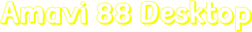 Amavi 88 Desktop